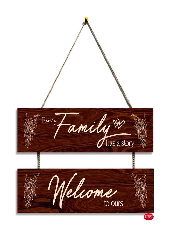 LEPPO Every Family Has A Story Welcome To Ours Wooden Wall Hanging Board Plaque Sign for Home Decoration Showpiece DL195 (7 X 10.5 inch) (Wood I Cream) - Image 1